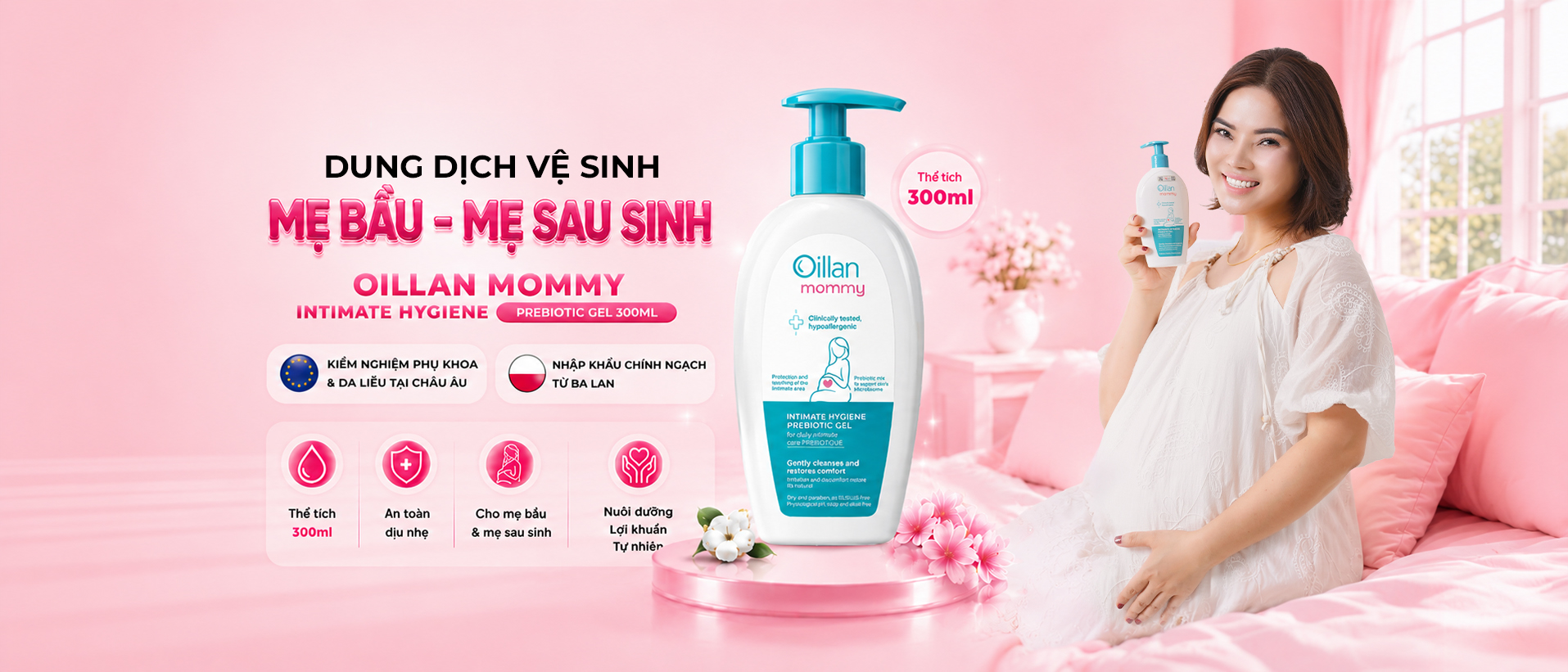 DUNG DỊCH VỆ SINH CHUYÊN BIỆT MẸ BẦU & MẸ SAU SINH OILLAN MOMMY INTIMATE HYGIENE PREBIOTIC GEL 300ML